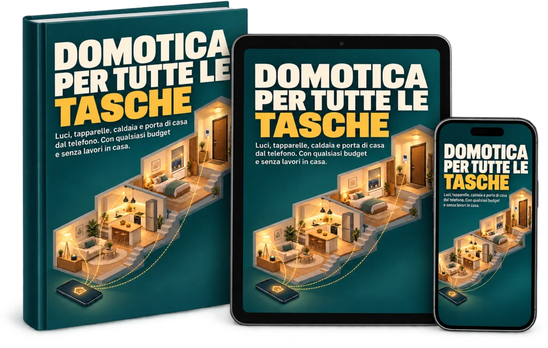 La guida Domotica per Tutte le Tasche su libro, tablet e telefono